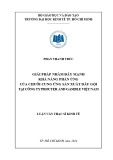 Luận văn Thạc sĩ Kinh tế: Giải pháp nhằm đẩy mạnh khả năng phản ứng của chuỗi cung ứng sản xuất dầu gội tại Công ty Procter and Gamble Việt Nam