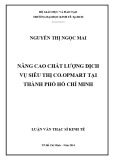 Luận văn Thạc sĩ Kinh tế: Nâng cao chất lượng dich vụ siêu thị Co.opMart tại Thành Phố Hồ Chí Minh