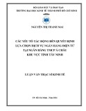 Luận văn Thạc sĩ Kinh tế: Các yếu tố tác động đến quyết định lựa chọn dịch vụ ngân hàng điện tử tại Ngân hàng thương mại cổ phần Á Châu - Khu vực tỉnh Tây Ninh