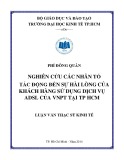 Luận văn Thạc sĩ Kinh tế: Nghiên cứu các nhân tố tác động đến sự hài lòng của khách hàng sử dụng dịch vụ ADSL của VNPT tại Tp. HCM