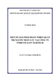 Luận văn Thạc sĩ Kinh tế: Một số giải pháp hoàn thiện quản trị nguồn nhân lực tại Công ty TNHH TM&DV Martech