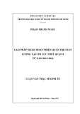 Luận văn Thạc sĩ Kinh tế: Giải pháp nhằm hoàn thiện quản trị chất lượng tại Chi cục Thuế quận 8 từ năm 2013-2016