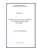 Luận văn Thạc sĩ Kinh tế: Giải pháp nâng cao năng lực cạnh tranh của Ngân hàng TMCP Quân Đội đến năm 2020