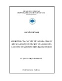 Luận văn Thạc sĩ Kinh tế: Ảnh hưởng của các yếu tố văn hóa công ty đến sự gắn kết với tổ chức của nhân viên các công ty xây dựng trên địa bàn Tp. Hồ Chí Minh