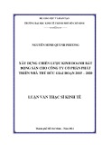 Luận văn Thạc sĩ Kinh tế: Xây dựng chiến lược kinh doanh bất động sản cho Công ty cổ phần phát triển Nhà Thủ Đức giai đoạn 2015 – 2020