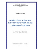 Luận văn Thạc sĩ Kinh tế: Nghiên cứu xu hướng mua hàng tiêu dùng ở siêu thị tại thành phố Hồ Chí Minh