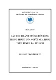 Luận văn Thạc sĩ Kinh tế: Các yếu tố tác động đến lòng trung thành của người mua hàng trực tuyến tại TP. HCM