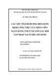 Luận văn Thạc sĩ Kinh tế: Các yếu ảnh hưởng đến sự ổn định công việc của nhân viên ngân hàng TMCP Sài Gòn sau khi sáp nhập tại TP. Hồ Chí Minh