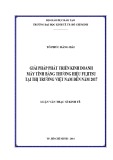 Luận văn Thạc sĩ Kinh tế: Giải pháp phát triển kinh doanh máy tính bảng thương hiệu Fujitsu tại thị trường Việt Nam đến năm 2017