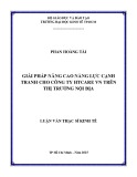 Luận văn Thạc sĩ Kinh tế: Giải pháp nâng cao năng lực cạnh tranh cho Công ty HTCARE trên thị trường nội địa