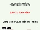 Bài giảng Đầu tư tài chính: Chương 1 - PGS.TS Trần Thị Thái Hà