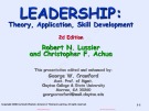 Leadership: Theory, application, skill development (2nd/E) -  Chapter 1: Robert N. Lussier, Christopher F. Achua