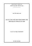 Luận văn Thạc sĩ Kinh tế: Quản lý nhà nước đối với hệ thống chợ trên địa bàn tỉnh Quảng Ninh