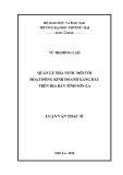 Luận văn Thạc sĩ Kinh tế: Quản lý nhà nước đối với hoạt động kinh doanh xăng dầu trên địa bàn tỉnh Sơn La