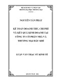 Luận văn Thạc sĩ Kinh tế: Kế toán doanh thu, chi phí và kết quả kinh doanh tại Công ty Cổ phần Nhà và Thương mại Dầu khí