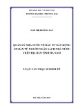 Luận văn Thạc sĩ Kinh tế: Quản lý nhà nước về đầu tư xây dựng cơ bản từ nguồn ngân sách nhà nước trên địa bàn tỉnh Hà Nam