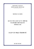 Luận văn Thạc sĩ Kinh tế: Quản lý mua sắm vật tư, thiết bị ngành điện trên địa bàn tỉnh Hà Nam