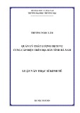 Luận văn Thạc sĩ Kinh tế: Quản lý chất lượng dịch vụ cung cấp điện trên địa bàn tỉnh Hà Nam