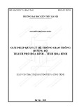 Tóm tắt Luận văn Thạc sĩ Quản lý đô thị và công trình: Giải pháp quản lý hệ thống giao thông đường bộ thành phố Hòa Bình – tỉnh Hòa Bình