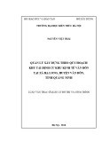 Tóm tắt Luận văn Thạc sĩ Quản lý đô thị và công trình: Quản lý xây dựng theo quy hoạch Khu tái định cư khu kinh tế Vân Đồn tại xã Hạ Long, huyện Vân Đồn, tỉnh Quảng Ninh