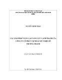 Luận văn Thạc sĩ Kinh tế: Các giải pháp nâng cao năng lực cạnh tranh của Công ty cổ phần Tập đoàn Kỹ nghệ Gỗ Trường Thành