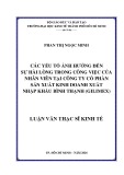 Luận văn Thạc sĩ Kinh tế: Các yếu tố ảnh hưởng đến sự hài lòng trong công việc của nhân viên tại Công ty cổ phần Sản xuất Kinh doanh Xuất nhập khẩu Bình Thạnh (GILIMEX)