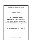 Luận văn Thạc sĩ Kinh tế: Các giải pháp nâng cao động lực làm việc của nhân viên văn phòng tại Công ty Vietnam Furniture Resources giai đoạn 2016-2020