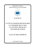 Luận văn Thạc sĩ Kinh tế: Các yếu tố ảnh hưởng đến quyết định lựa chọn bệnh viện tư nhân của người dân trên địa bàn thành phố Hồ Chí Minh
