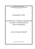 Luận văn Thạc sĩ Kinh tế: Giải pháp nâng cao hiệu quả kinh doanh của Công ty cổ phần Tiếp vận Quốc tế Tiên Phong