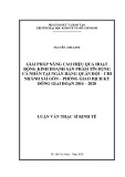 Luận văn Thạc sĩ Kinh tế: Giải pháp nâng cao hiệu quả hoạt động kinh doanh sản phẩm tín dụng cá nhân tại Ngân hàng Quân Đội – Chi nhánh Sài Gòn – Phòng giao dịch Kỳ Đồng giai đoạn 2016 – 2020