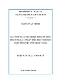 Luận văn Thạc sĩ Kinh tế: Giải pháp hoàn thiện hoạt động tín dụng tiêu dùng tại Công ty Tài chính TNHH MTV Ngân hàng Việt Nam Thịnh Vượng