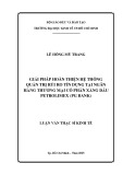 Luận văn Thạc sĩ Kinh tế: Giải pháp hoàn thiện hệ thống quản trị rủi ro tín dụng tại Ngân hàng thương mại cổ phần Xăng dầu Petrolimex (PG Bank)