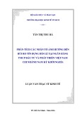 Luận văn Thạc sĩ Kinh tế: Phân tích các nhân tố ảnh hưởng đến rủi ro tín dụng bán lẻ tại Ngân hàng TMCP Đầu tư và Phát triển Việt Nam - Chi nhánh Nam Kỳ Khởi Nghĩa