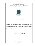 Luận văn Thạc sĩ Kinh tế: Các yếu tố ảnh hưởng đến sự trung thành của khách hàng đối với dịch vụ thanh toán quốc tế tại ngân hàng BIDV - Chi nhánh Phú Mỹ