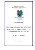Luận văn Thạc sĩ Kinh tế: Hoàn thiện chiến lược của Công ty TNHH MTV Dịch vụ Cơ khí Hàng hải PTSC đến năm 2025