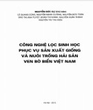 Sản xuất giống và nuôi trồng hải sản ven bờ biển Việt Nam bằng công nghệ lọc sinh học: Phần 2