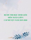 Bộ đề thi học sinh giỏi môn Toán lớp 9 cấp huyện năm 2019-2020