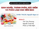 Bài thuyết trình Bào chế và sinh dược học: Định nghĩa, thành phần, đặc điểm và phân loại của viên bao