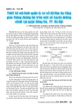 Thiết kế mô hình quản lý cơ sở dữ liệu hạ tầng giao thông đường bộ trên một số tuyến đường chính tạo quận Đống Đa, Tp. Hồ Chí Minh