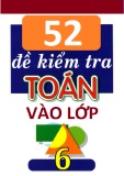 52 đề kiểm tra Toán vào lớp 6