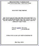 Tóm tắt luận án Tiến sĩ Kinh tế: Kế toán quản trị chi phí, doanh thu và kết quả kinh doanh tại các công ty xây dựng niêm yết trên thị trường chứng khoán Việt Nam