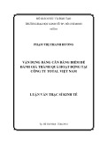 Luận văn Thạc sĩ Kinh tế: Vận dụng Bảng cân bằng điểm để đánh giá thành quả hoạt động và quản lý chiến lược tại Công ty Total Việt Nam
