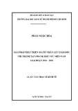 Luận văn Thạc sĩ Kinh tế: Giải pháp phát triển nguồn nhân lực Giám đốc chi nhánh tại VPBank khu vực miền Nam giai đoạn 2016-2026