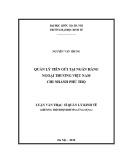 Luận văn Thạc sĩ Quản lý kinh tế: Quản lý tiền gửi tại Ngân hàng Ngoại thương Việt Nam - Chi nhánh Phú Thọ