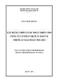 Luận văn Thạc sĩ Quản lý kinh tế: Xây dựng chiến lược phát triển cho Công ty cổ phần Dịch vụ Bảo vệ Thịnh An giai đoạn 2018-2023