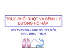 Bài giảng Trục phổi ruột và bệnh lý đường hô hấp - PGS.TS.BS Phan Hữu Nguyệt Diễm