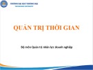 Bài giảng Quản trị thời gian: Chương 1 - ĐH Thương Mại