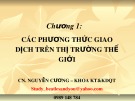 Bài giảng Giao dịch thương mại quốc tế: Chương 1 - Nguyễn Cương