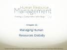 Lecture Human resource management: Gaining a competitive advantage (9/e) – Chapter 15: Managing human resources globally