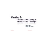 Bài giảng Cung cấp điện: Chương 6 - Lê Viết Tiến